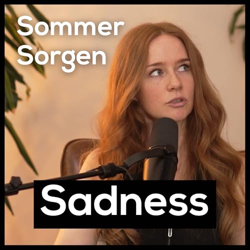 Sommer, Sorgen, Sadness: Wie du mit &Auml;ngsten & Traurigkeit im Sommer umgehen kannst
