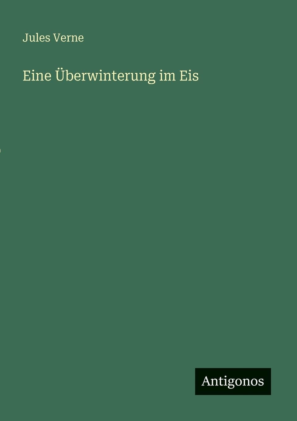 Eine Überwinterung im Eis