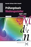 Prüfungsbuch Mediengestalter: digital - print - Armin Baumstark, Joachim Böhringer, Peter Bühler, Franz Jungwirth 