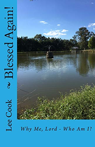 Blessed Again!: Why Me, Lord - Who Am I?