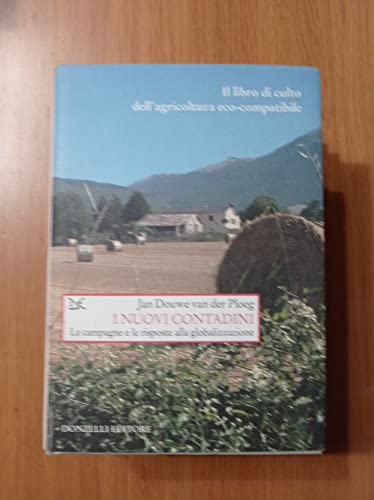 I Nuovi Contadini. Agricoltura Sostenibile E Globalizzazione