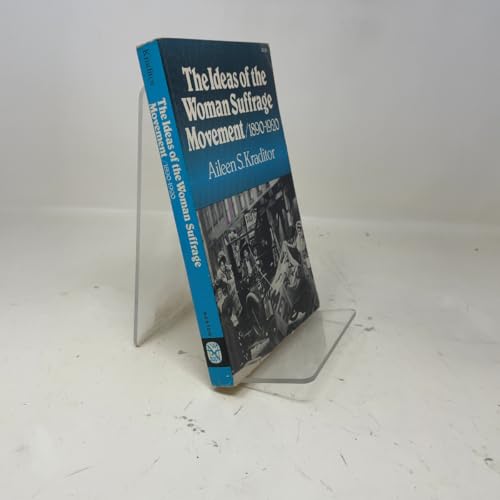 The Ideas of the Woman Suffrage Movement, 1890-1920