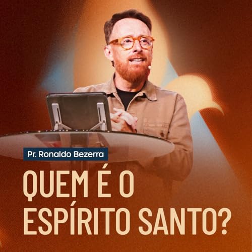 QUEM É O ESPÍRITO SANTO // pr. Ronaldo Bezerra