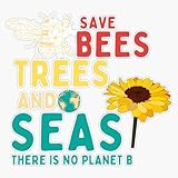 Vintage Save Bees Trees Seas There is No Planet B Protect Save Earth Day World Hour Day Sticker Vinyl Decal Car Laptop Wall Window Bumper Sticker 5"