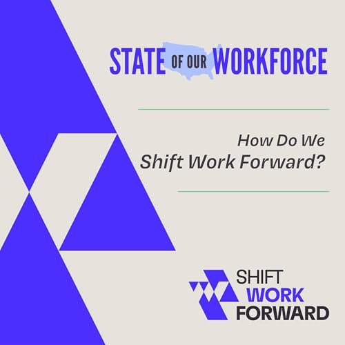 How Do We Shift Work Forward?