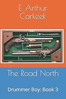 The Road North: Drummer Boy: Book 3 1718007507 Book Cover