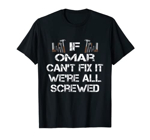 Mens Funny Handyman Quote Personalized Omar Gift T-Shirt