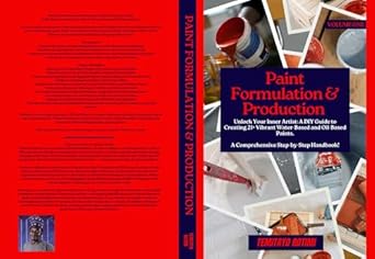 Paint Formulation and Production: Unlock Your Inner Artist ~ A DIY ...