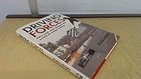 Driving Forces: Fifty Men Who Shaped the World of Motor Racing 185260302X Book Cover