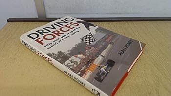 Hardcover Driving Forces: Fifty Men Who Shaped the World of Motor Racing Book