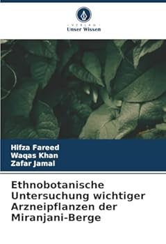 Paperback Ethnobotanische Untersuchung wichtiger Arzneipflanzen der Miranjani-Berge [German] Book