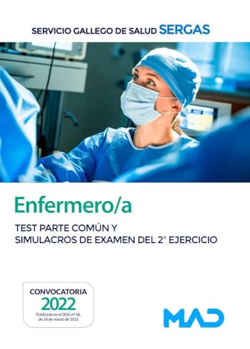 Enfermero-a del servicio gallego de salud. Test parte común y simulacros de examen del 2º ejercicio