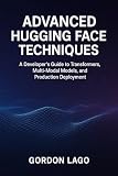 Advanced Hugging Face Techniques: A Developer’s Guide to Transformers, Multi-Modal Models, and Production Deployment