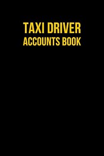 Taxi Driver Accounts Book: Income & Expenses Log Book for Taxis, Minicabs and Private Hire Operators