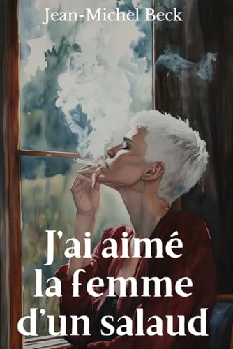 J'ai aimé la femme d'un salaud