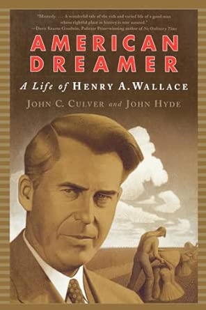 American Dreamer: The Life of Henry A. Wallace American Dreamer: The Life of Henry A. Wallace book cover