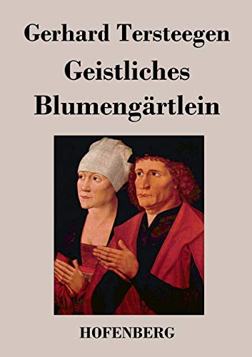 Geistliches Blumengärtlein [German] 3843021848 Book Cover