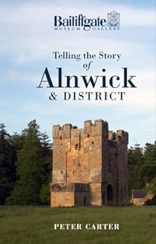 Paperback Telling the Story of Alnwick and District Book