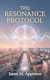  The Resonance Protocol (English Edition)