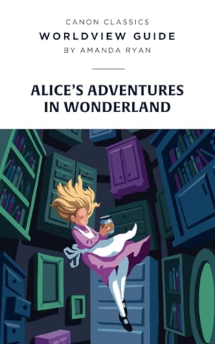 Worldview Guide for Alice's Adventures in Wonde... 1947644432 Book Cover