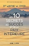 Les 10 secrets du succès et de la paix intérieure