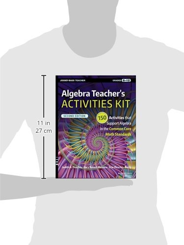 Algebra Teacher's Activities Kit: 150 Activities that Support Algebra in the Common Core Math Standards, Grades 6-12 (J-B Ed: Activities) - Image 3