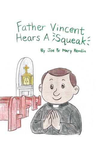 Father Vincent Hears a Squeak
