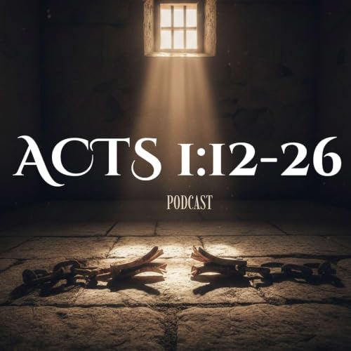 Acts 1:12-26 | Acts Verse-by-Verse | Teleios