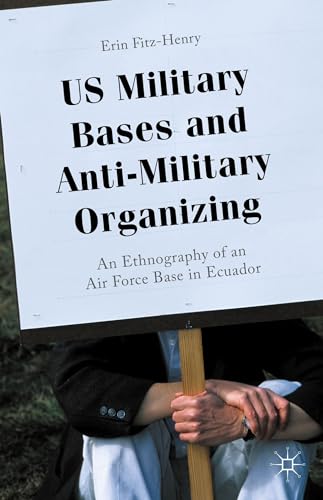 US Military Bases and Anti-Military Organizing: An Ethnography of an Air Force Base in Ecuador