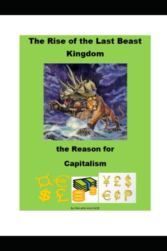 The Rise of the Last Beast Kingdom: the Reason for Capitalism