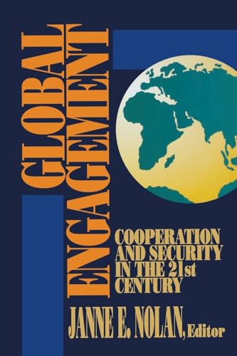 Global Engagement: Cooperation And Security In The 21St Century