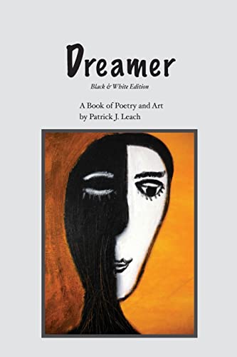Dreamer (Black & White Edition): Poetry and Art 1505721849 Book Cover