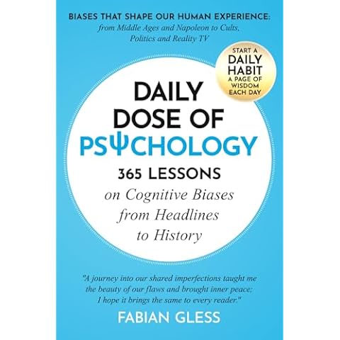 Daily Dose of Psychology: 365 Lessons on Cognitive Biases from Headlines to History Cover