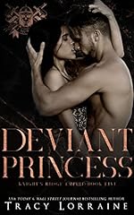 Deviant Princess: A Dark Mafia, High School Bully Romance (Knight's Ridge Empire: Deviant Trilogy Book 2)