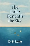 skype account  The Lake Beneath the Sky: A Gentle Story About Depression, Rest, and Learning to Float (The Quiet Courage Series) (English Edition)