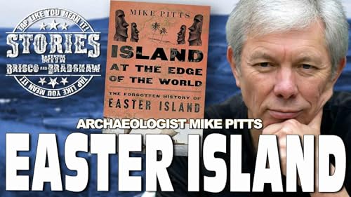 BONUS EPISODE: Easter Island with Archaeologist Mike Pitts