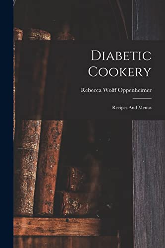 Diabetic Cookery: Recipes And Menus