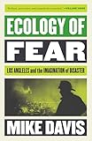 Ecology of Fear: Los Angeles and the Imagination of Disaster (English Edition)