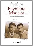  Raymond et Maurice Deux Hommes Libres