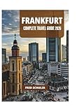 FRANKFURT COMPLETE TRAVEL GUIDE 2026