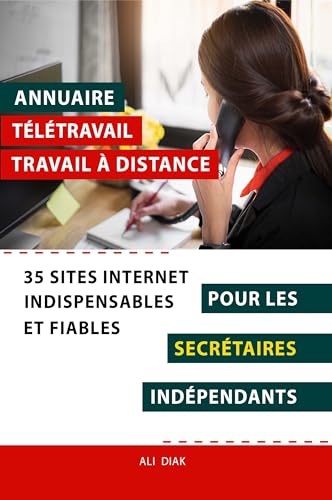 livre Annuaire télétravail travail à distance pour les Secrétaires indépendants : 35 sites internet indispensables et fiables