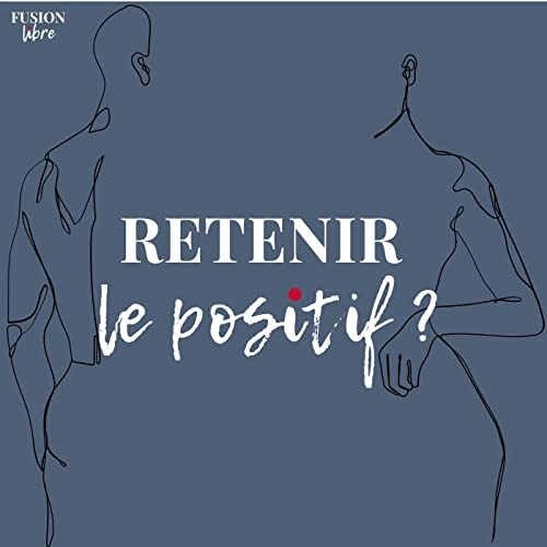 RETENIR LE POSITIF -BUCKETSKILLS-