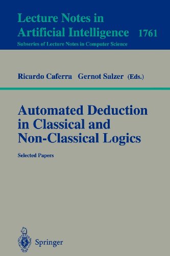 Automated Deduction in Classical and Non-Classical Logics: Selected Papers (Lecture Notes in Computer Science / Lecture Notes in Artificial Intelligence)