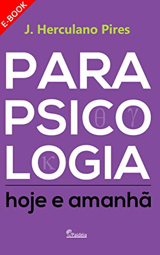 Parapsicologia Hoje e Amanhã