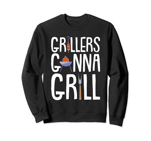 Grillers Gonna Grill BBQ Smoker Cool Barbacoa Pit-master Sudadera