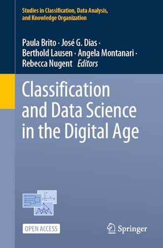 Classification and Data Science in the Digital Age (Studies in Classification, Data Analysis, and Knowledge Organization)