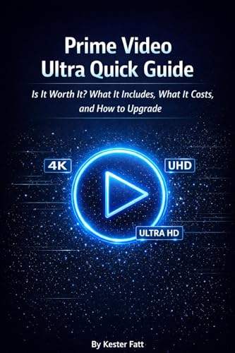 Prime Video Ultra Quick Guide: Is It worth It? What it includes, What it Costs and How to upgrade