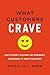 What Customers Crave: How to Create Relevant and Memorable Experiences at Every Touchpoint