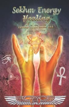 Paperback Sekhm Energy Healing: Levels I, II and III Book