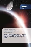 Heat Transfer Effects in a non-Newtonian Fluid With Partial Slip 3639761545 Book Cover